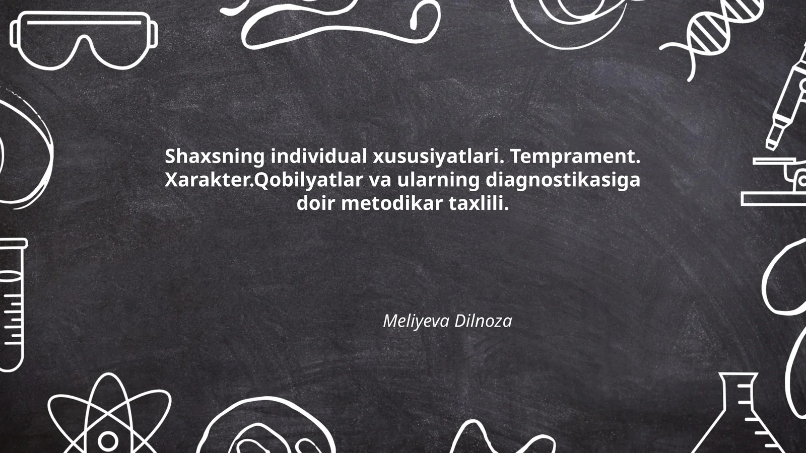 Shaxsning individual xususiyatlari. Temprament. Xarakter.Qobilyatlar va ularning diagnostikasiga doir metodikar taxlili