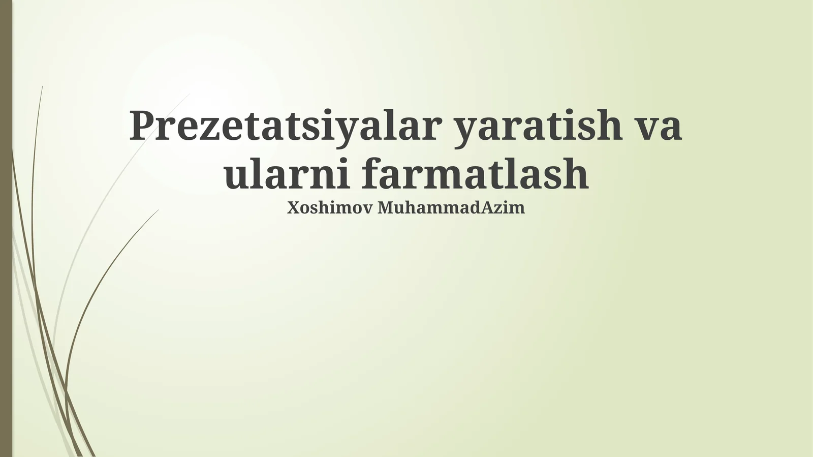 Prezetatsiyalar yaratish va ularni farmatlash