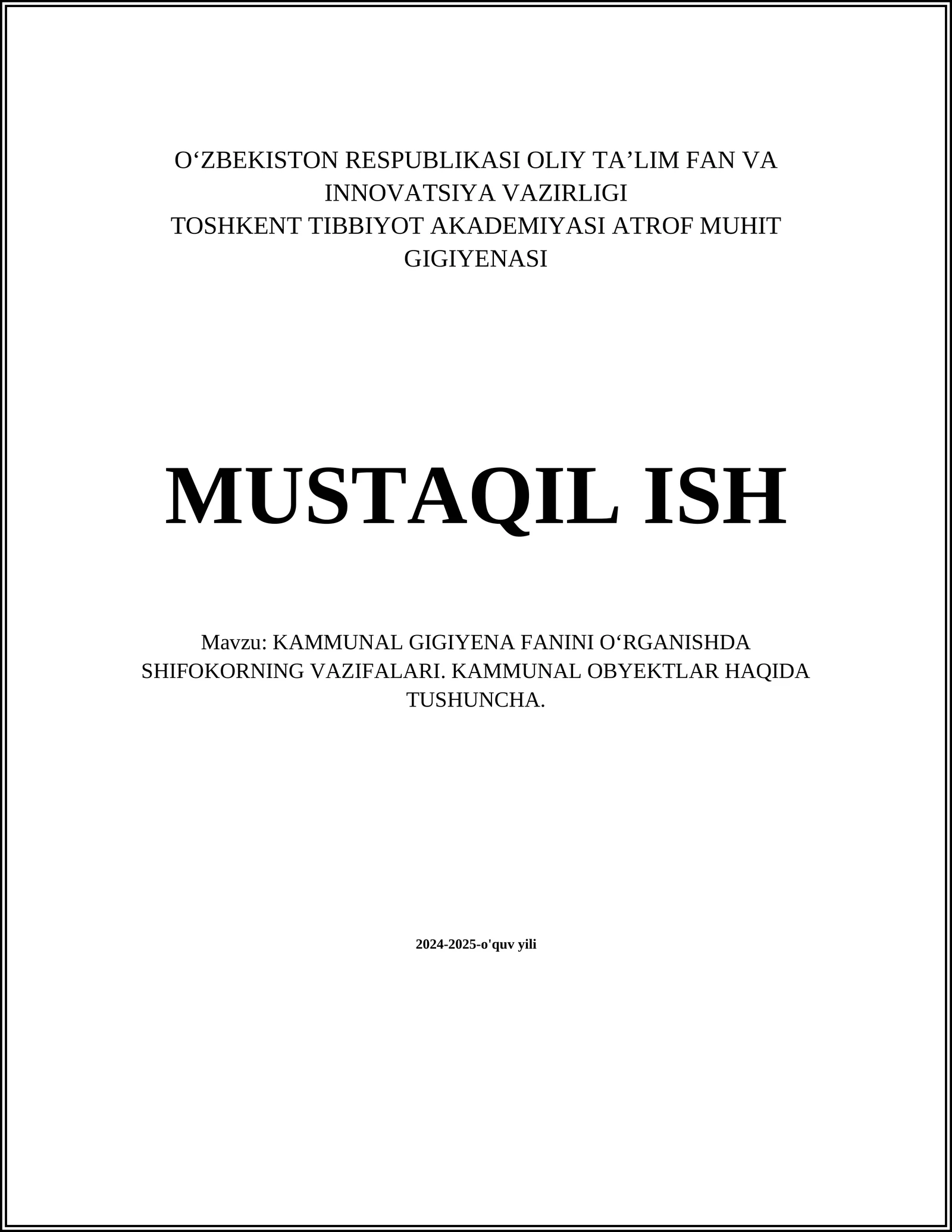 KAMMUNAL GIGIYENA FANINI OʻRGANISHDA SHIFOKORNING VAZIFALARI. KAMMUNAL OBYEKTLAR HAQIDA TUSHUNCHA