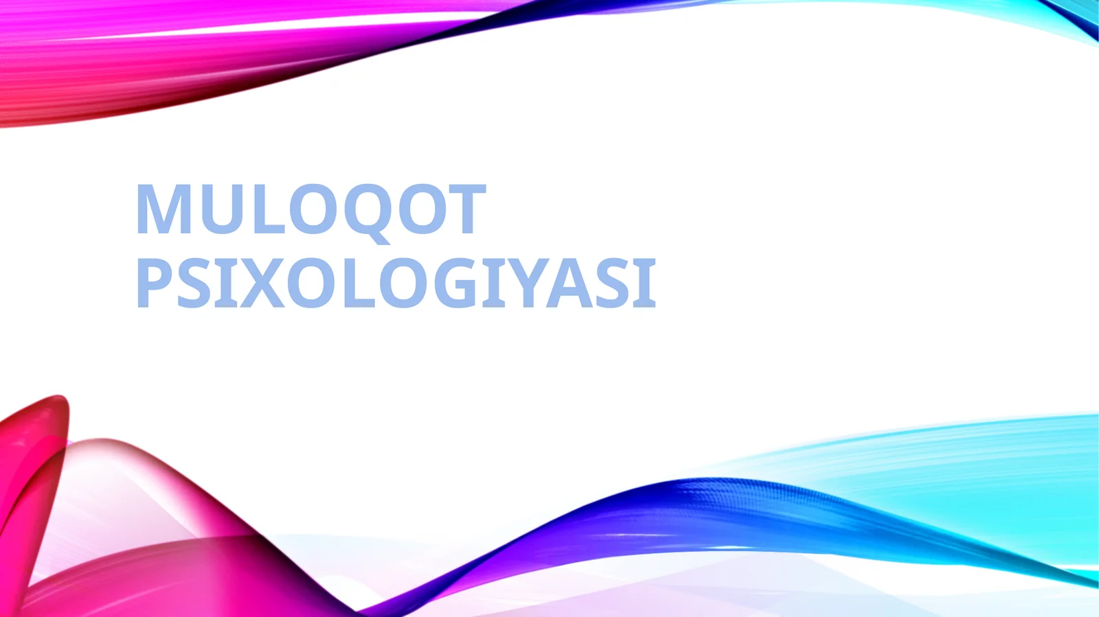 MULOQOT PSIXOLOGIYASI