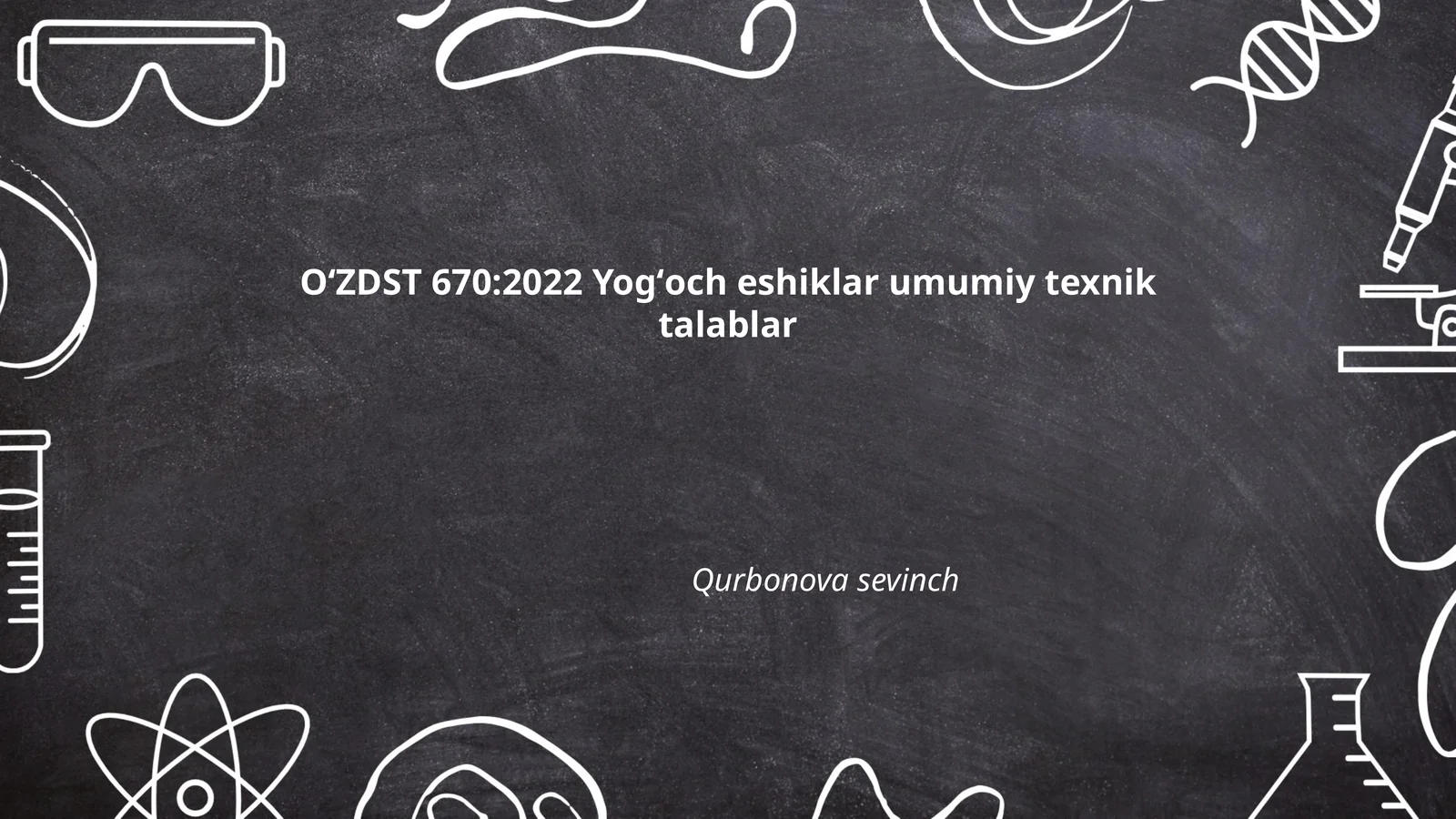 OʻZDST 670:2022 Yogʻoch eshiklar umumiy texnik talablar