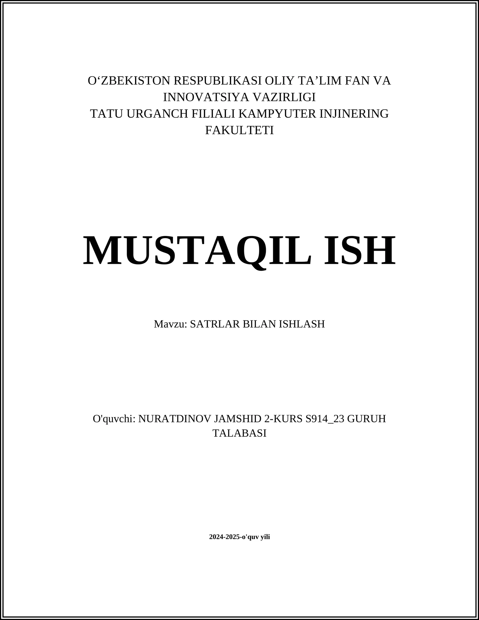MUSTAQIL ISH Mavzu: SATRLAR BILAN ISHLASH