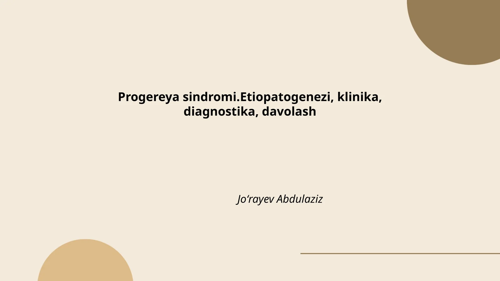 Progeriya sindromi.Etiopatogenezi, klinika, diagnostika, davolash