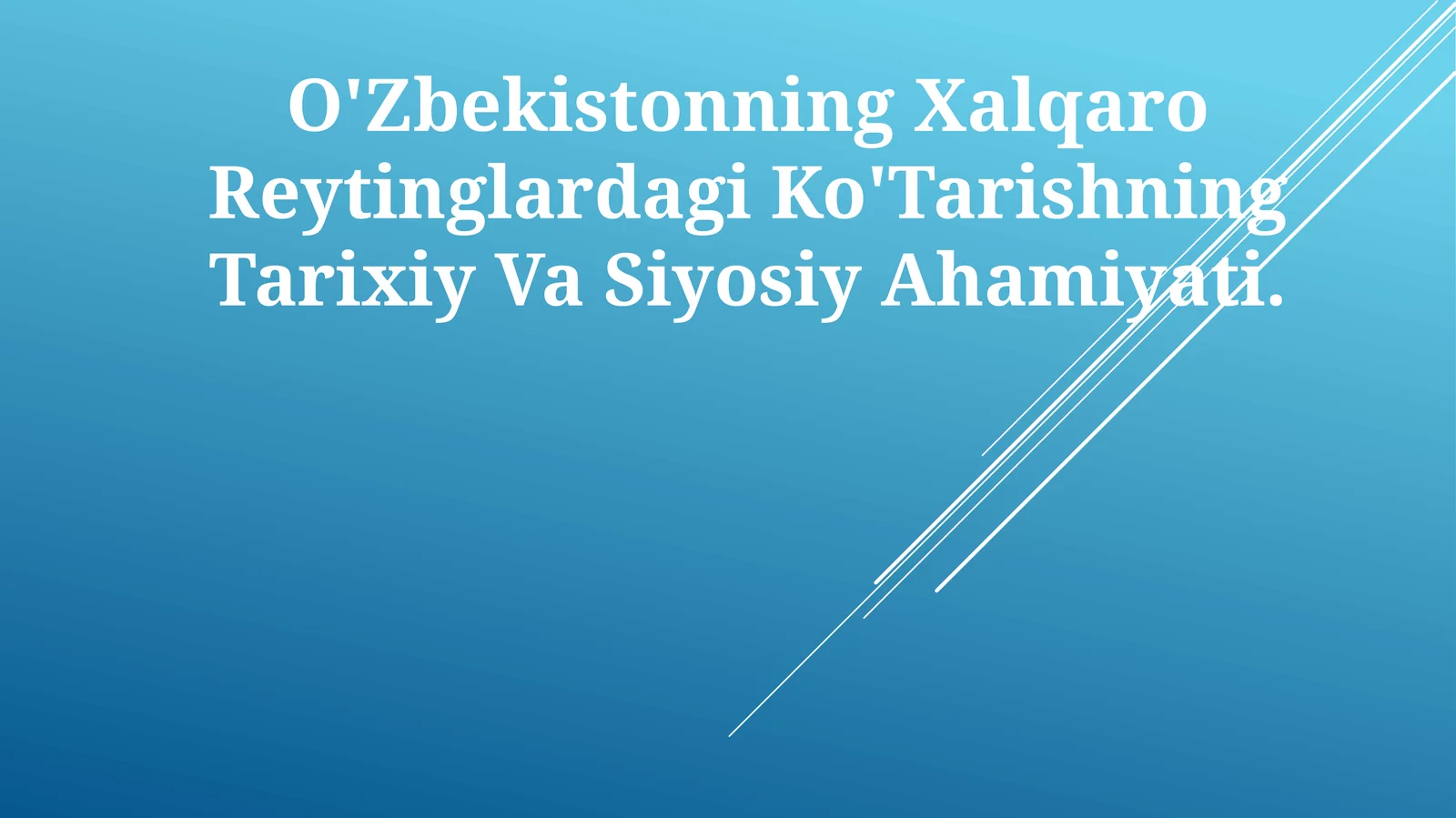 O'Zbekistonning Xalqaro Reytinglardagi Ko'Tarishning Tarixiy Va Siyosiy Ahamiyati