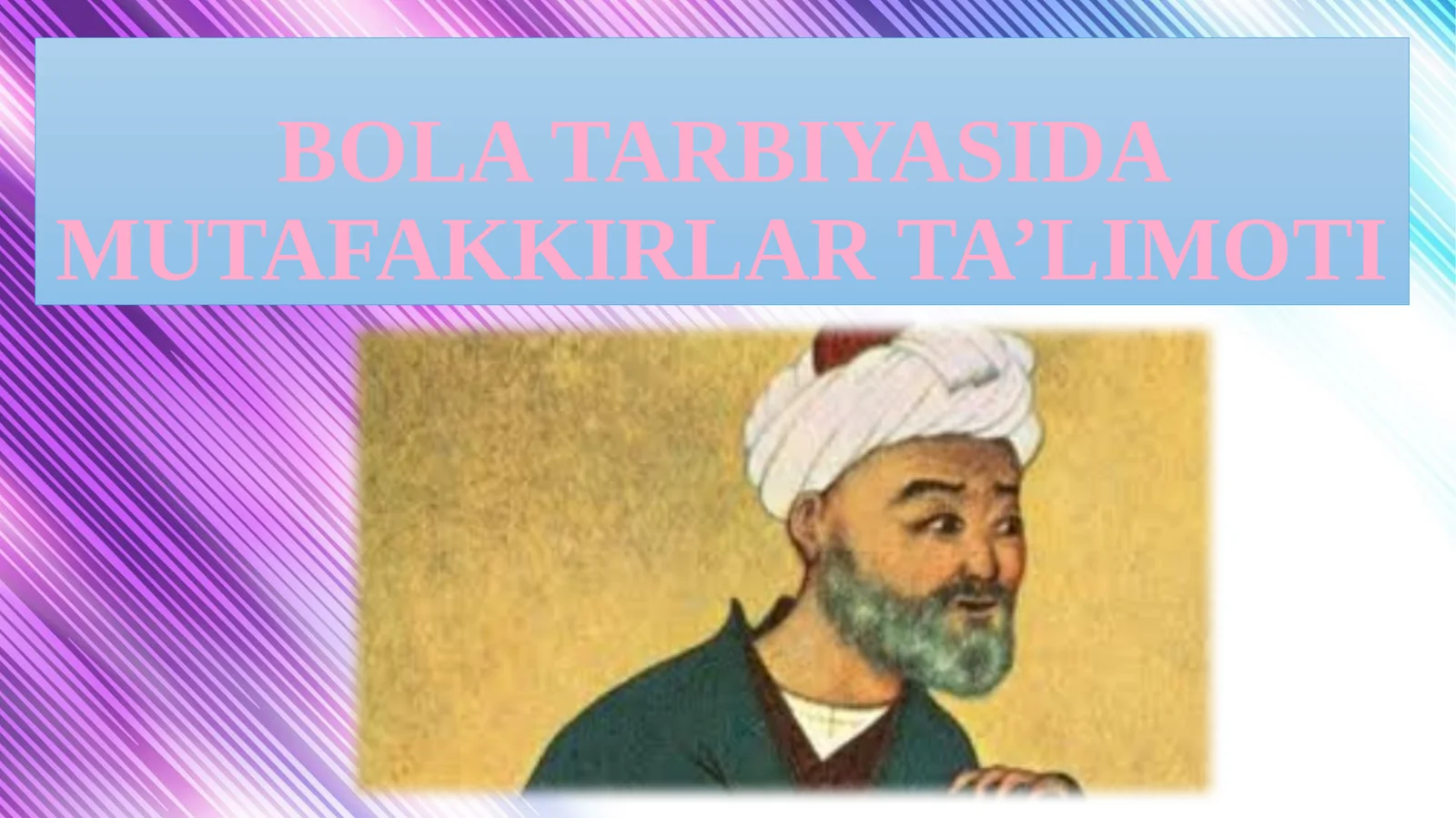 BOLA TARBIYASIDA MUTAFAKKIRLAR TA’LIMOTI