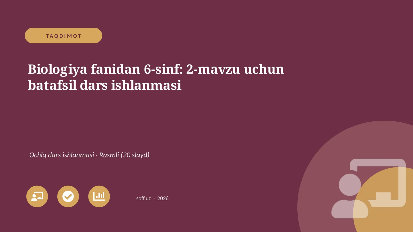 Biologiya fanidan 6-sinf: 2-mavzu uchun batafsil dars ishlanmasi