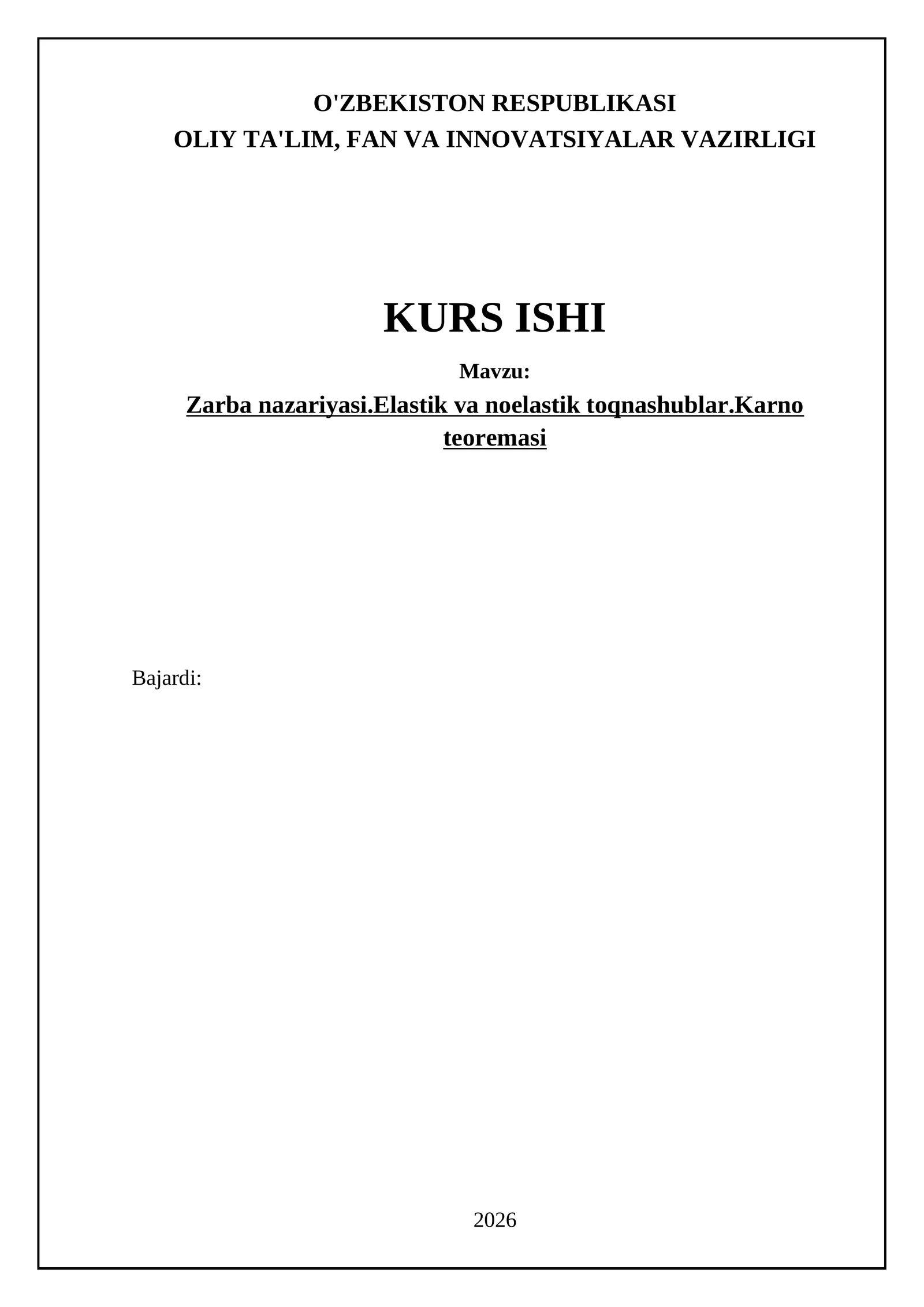 Zarba nazariyasi.Elastik va noelastik toqnashublar.Karno teoremasi