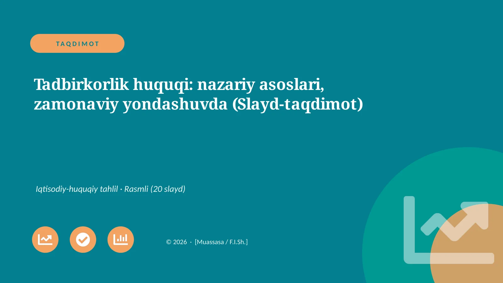 Tadbirkorlik huquqi: nazariy asoslari, zamonaviy yondashuvda (Slayd-taqdimot)