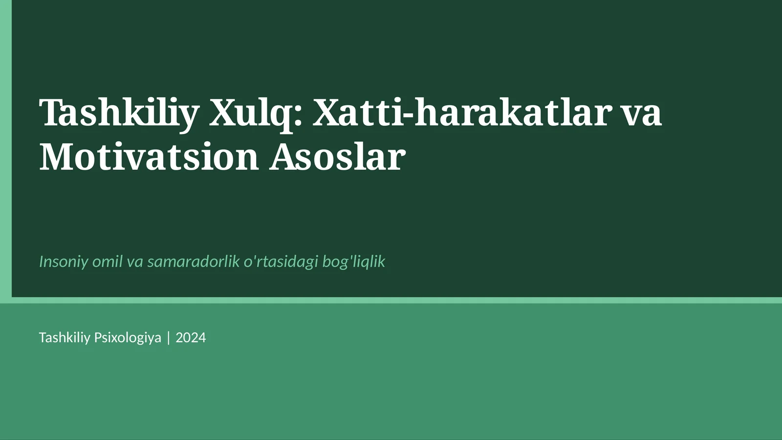 Tashkiliy Xulq: Xatti-harakatlar va Motivatsion Asoslar