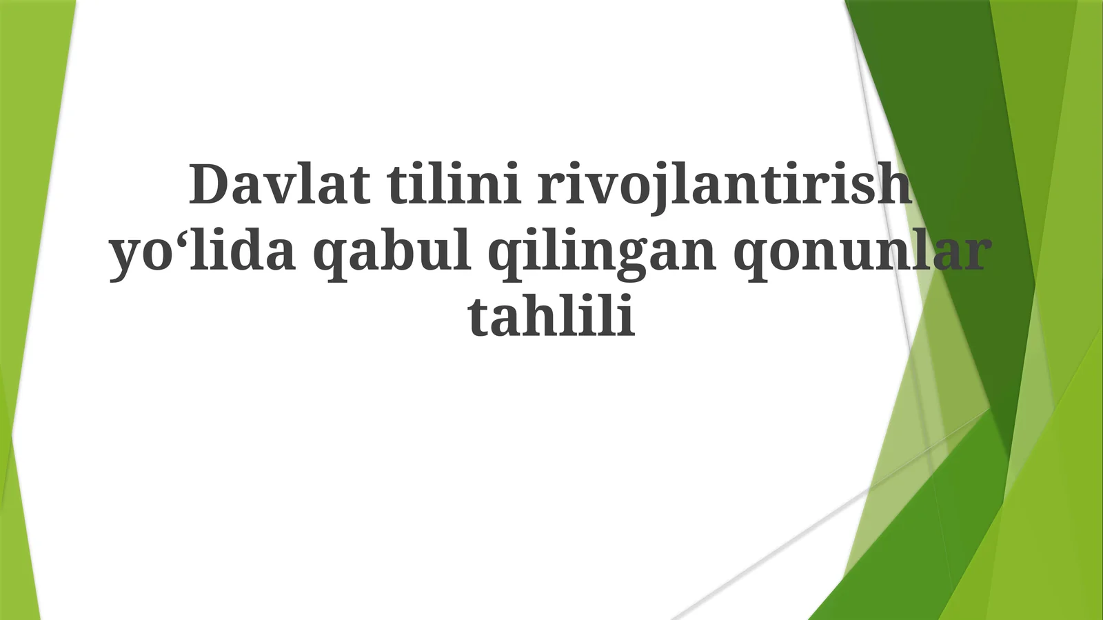 Davlat tilini rivojlantirish yoʻlida qabul qilingan qonunlar tahlili