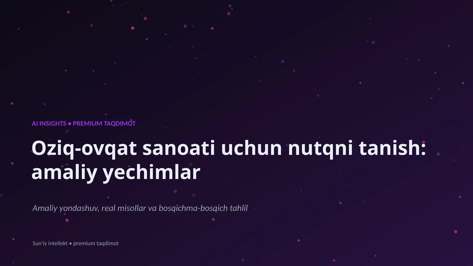 Oziq-ovqat sanoati uchun nutqni tanish: amaliy yechimlar