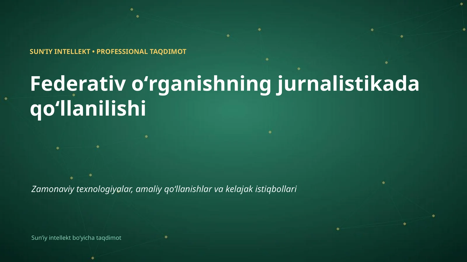 SUNʼIY INTELLEKT • PROFESSIONAL TAQDIMOT