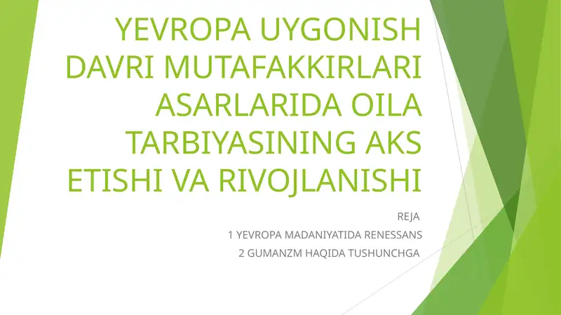 YEVROPA UYGONISH DAVRI MUTAFAKKIRLARI ASARLARIDA OILA TARBIYASINING AKS ETISHI VA RIVOJLANISHI