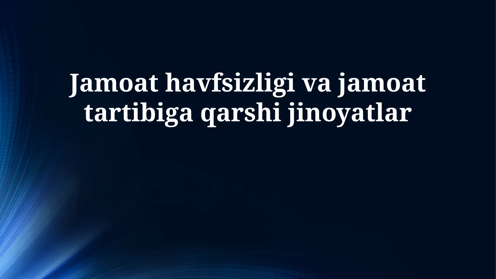 Jamoat havfsizligi va jamoat tartibiga qarshi jinoyatlar
