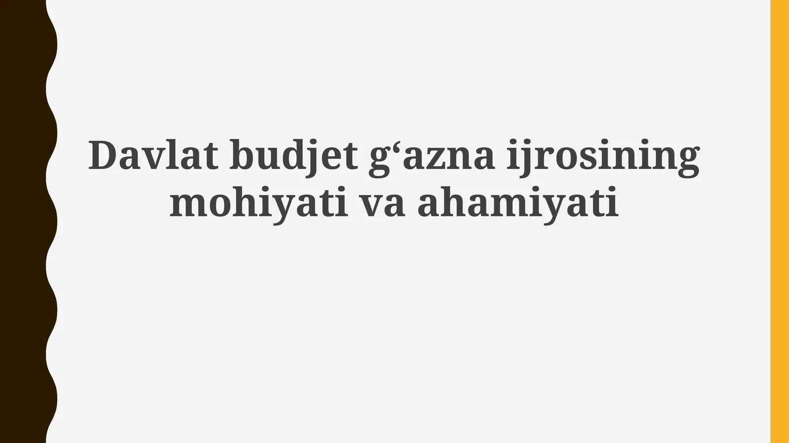 Davlat byudjeti xazina ijrosining mohiyati va ahamiyati