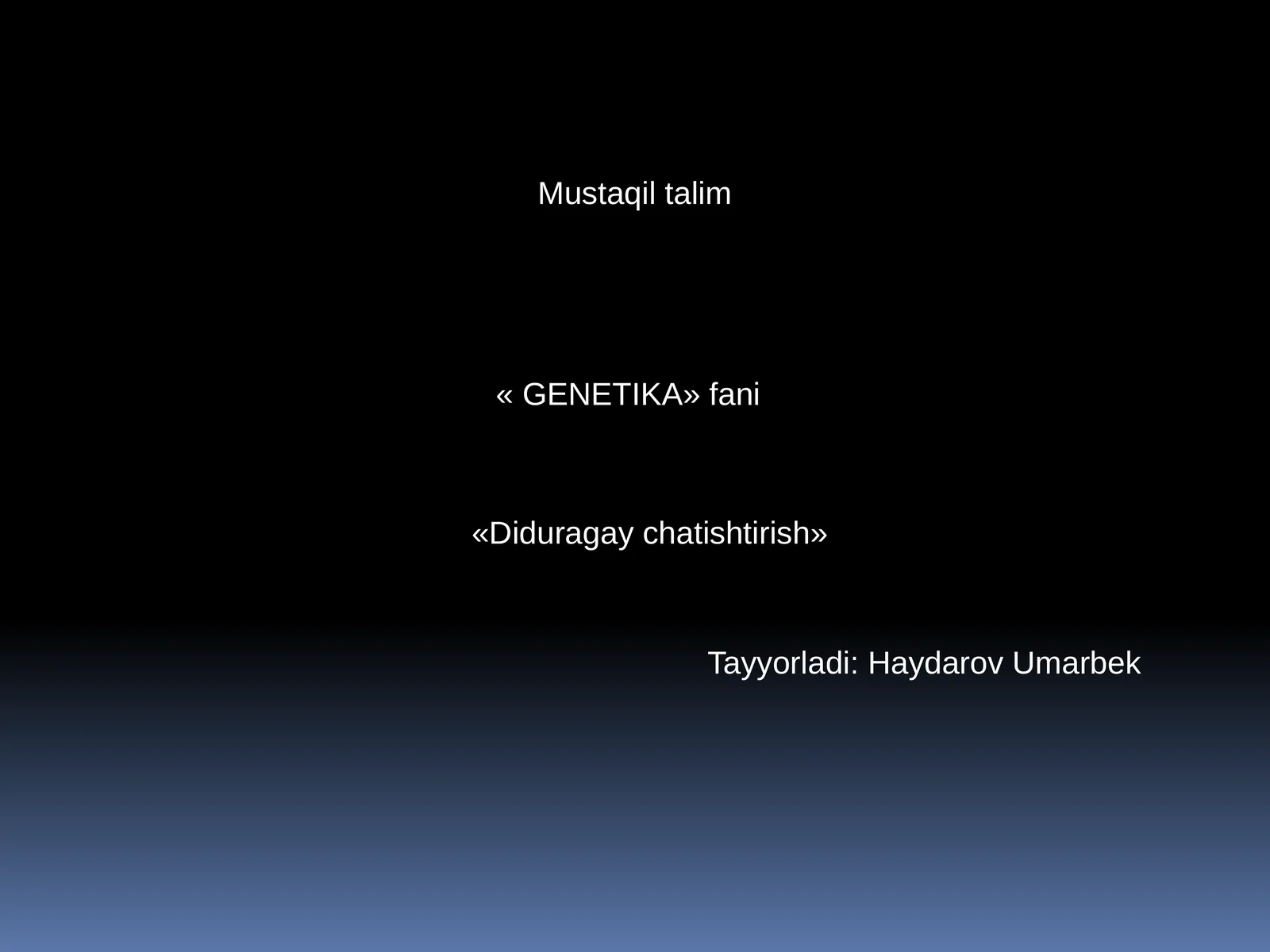 Mustaqil talim - « GENETIKA» fani «Diduragay chatishtirish»