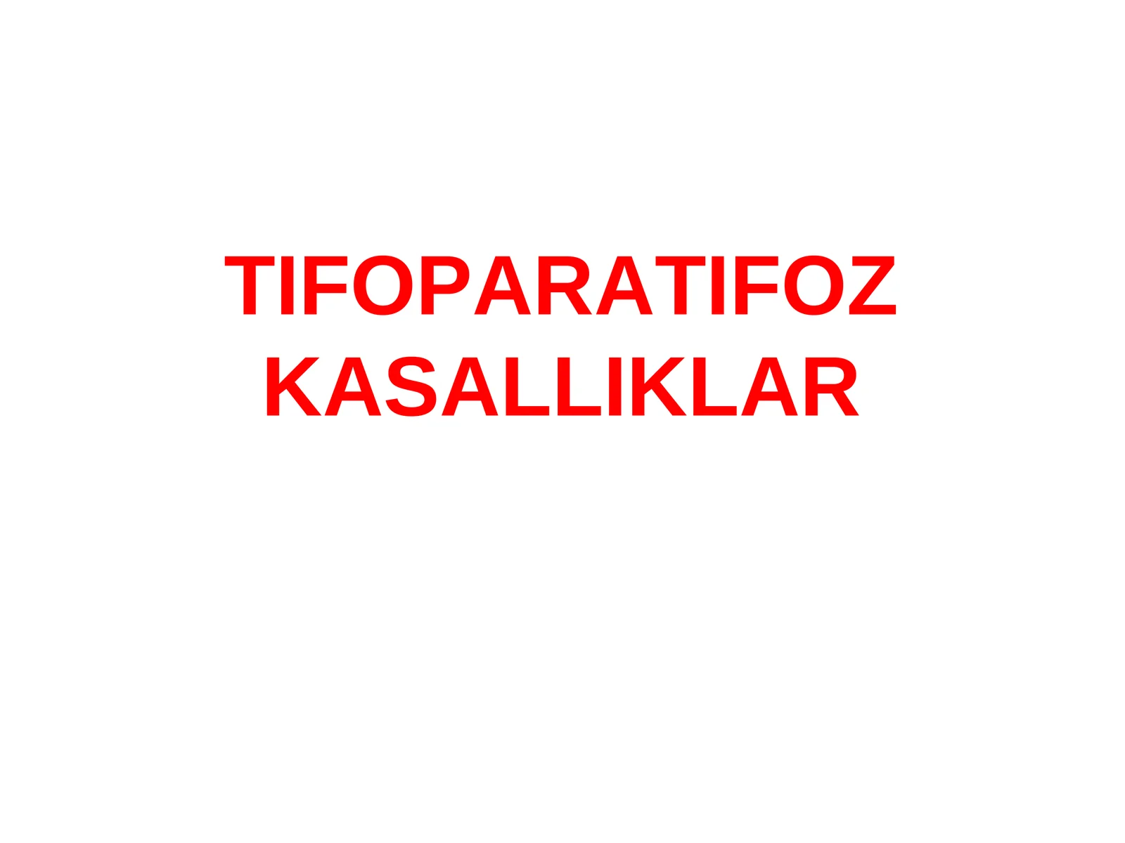 TIFOPARATIFOZ KASALLIKLAR