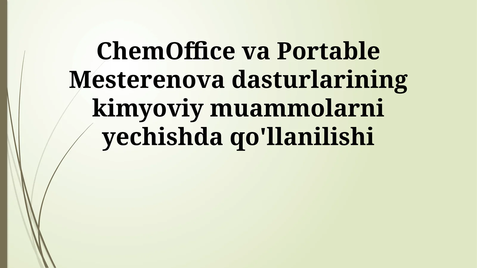 ChemOffice va Portable Mesterenova dasturlarining kimyoviy muammolarni yechishda qo'llanilishi