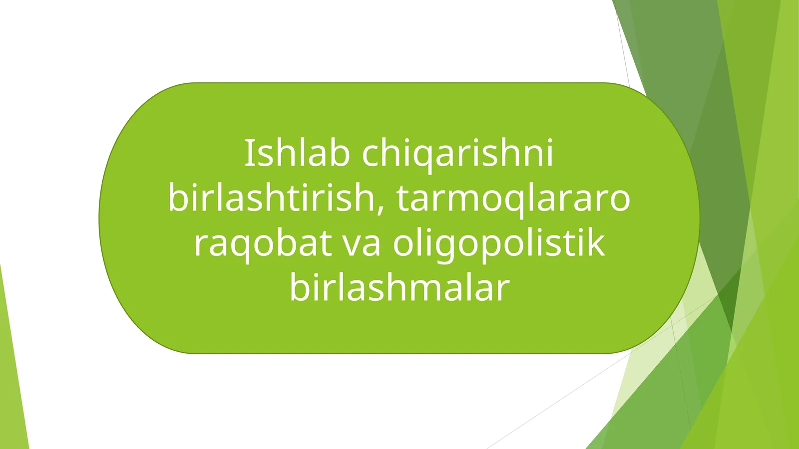Ishlab chiqarishni birlashtirish, tarmoqlararo raqobat va oligopolistik birlashmalar