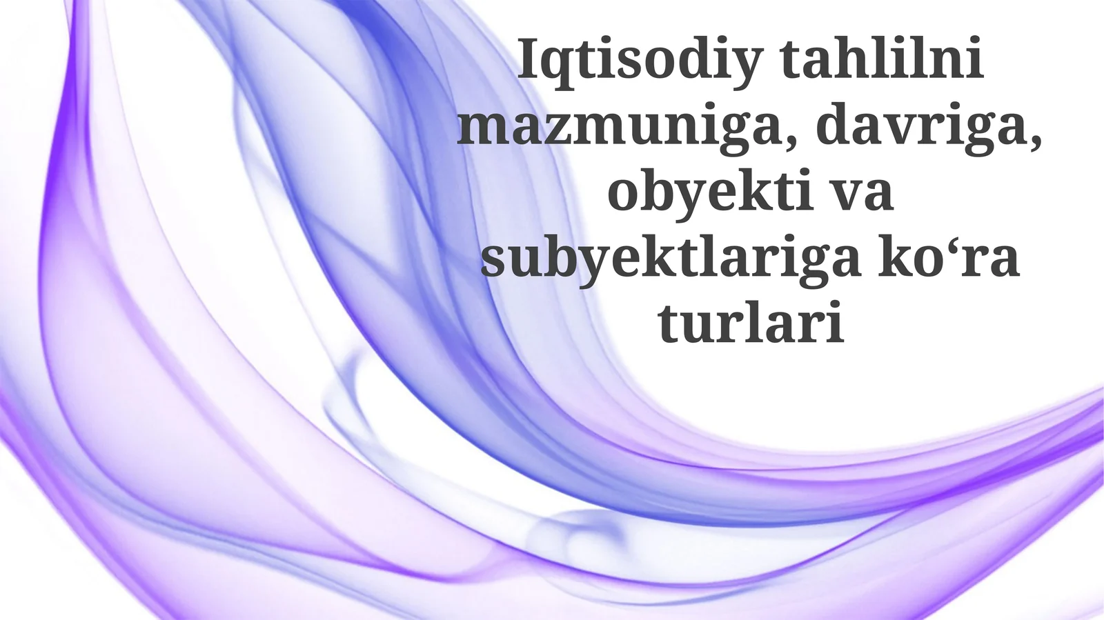 Iqtisodiy tahlil turlari obyekti va subyektiga ko'ra