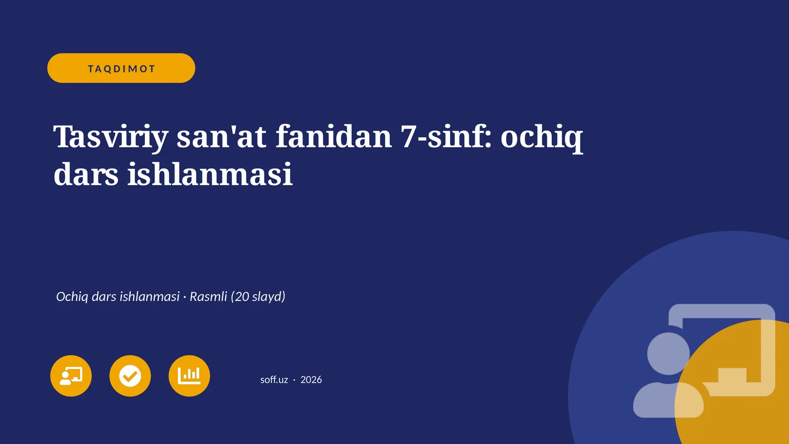 Tasviriy san'at fanidan 7-sinf: ochiq dars ishlanmasi