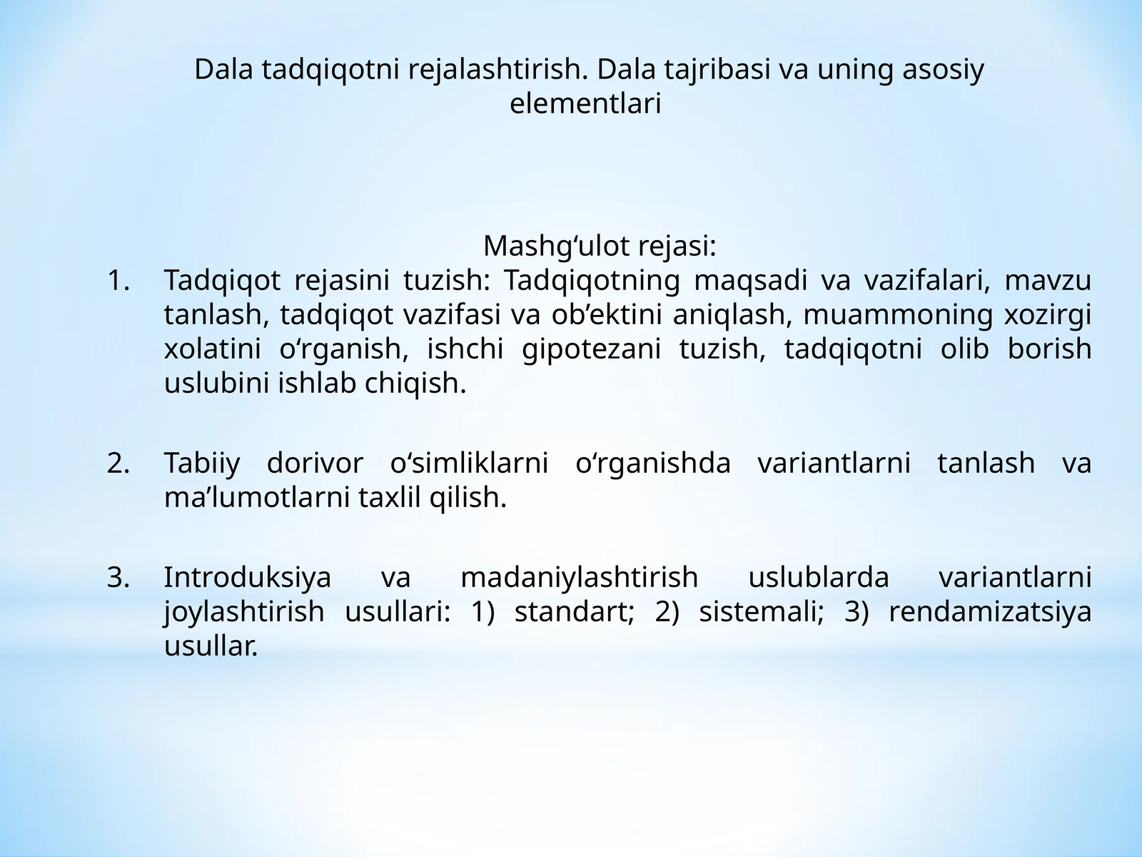 Dala tadqiqotni rejalashtirish. Dala tajribasi va uning asosiy elementlari