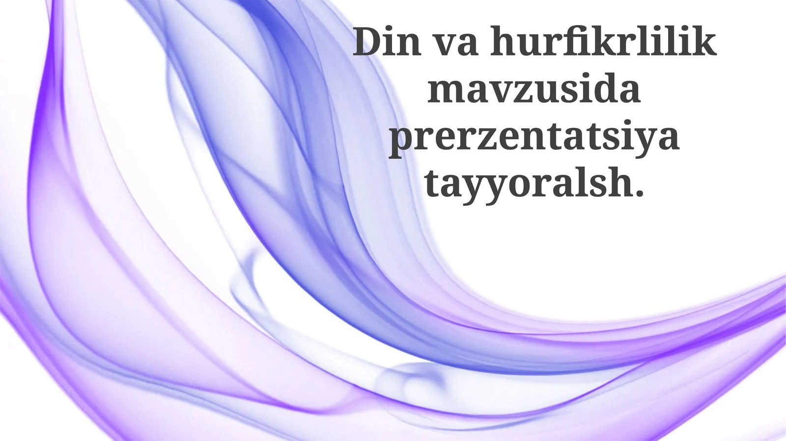 Dinvahurfikrlilikmavzusidaprerzentatsiyatayyoralsh
