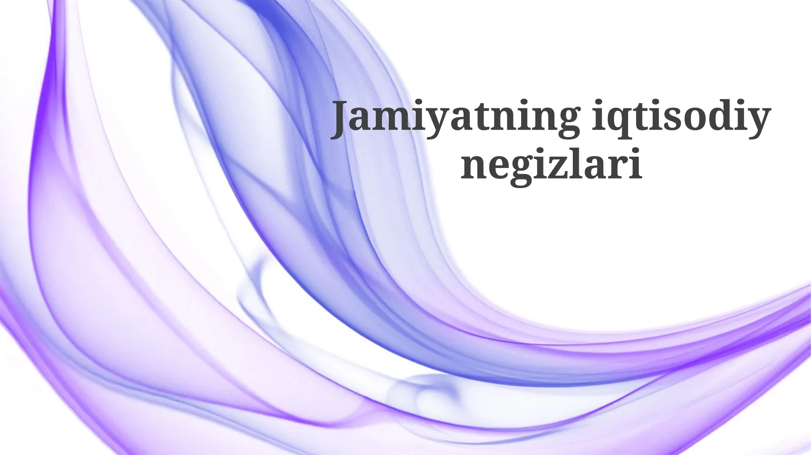 Jamiyatning Iqtisodiy Asoslari