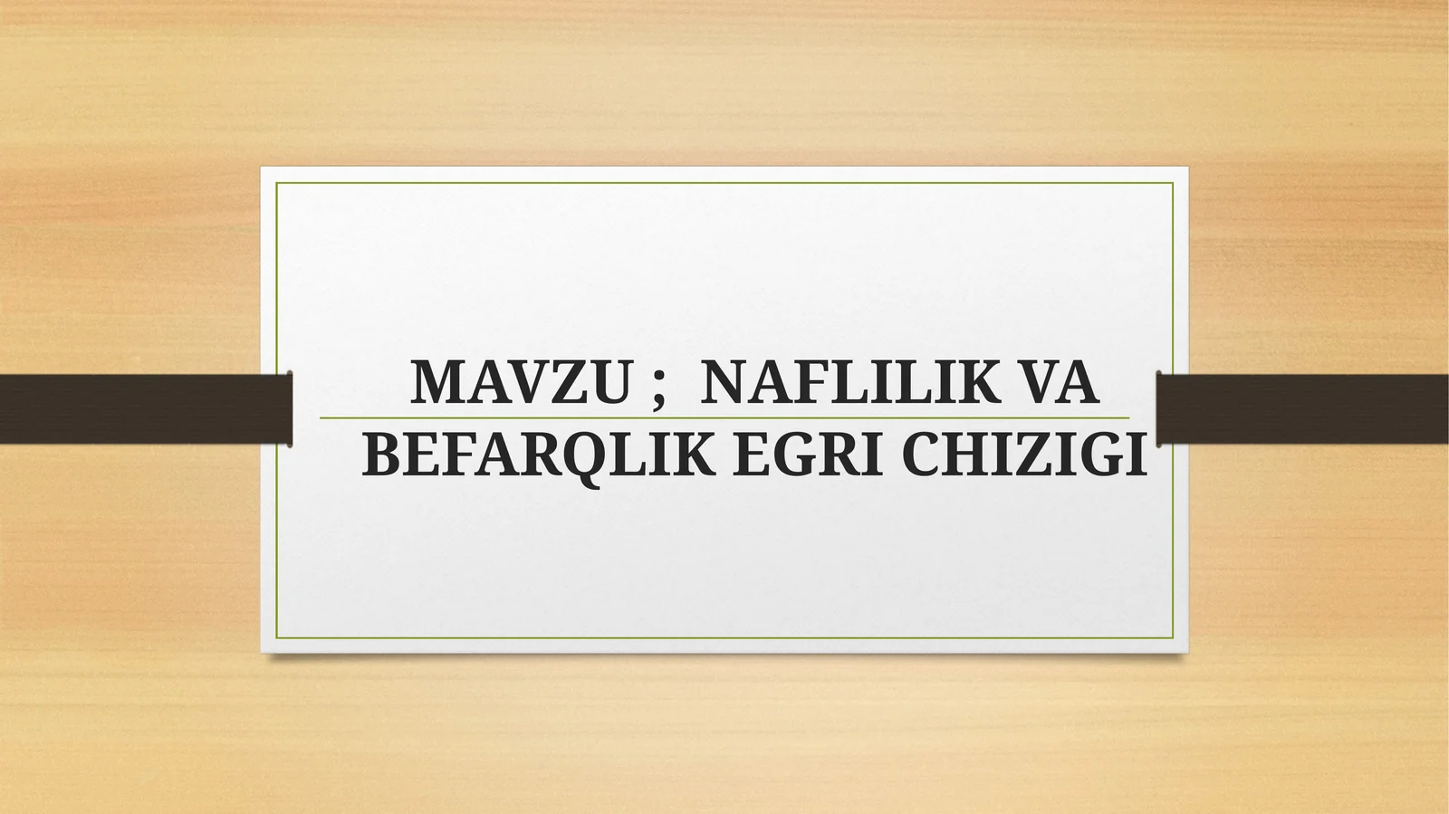 NAFLILIK VA BEFARQLIK EGRI CHIZIGI