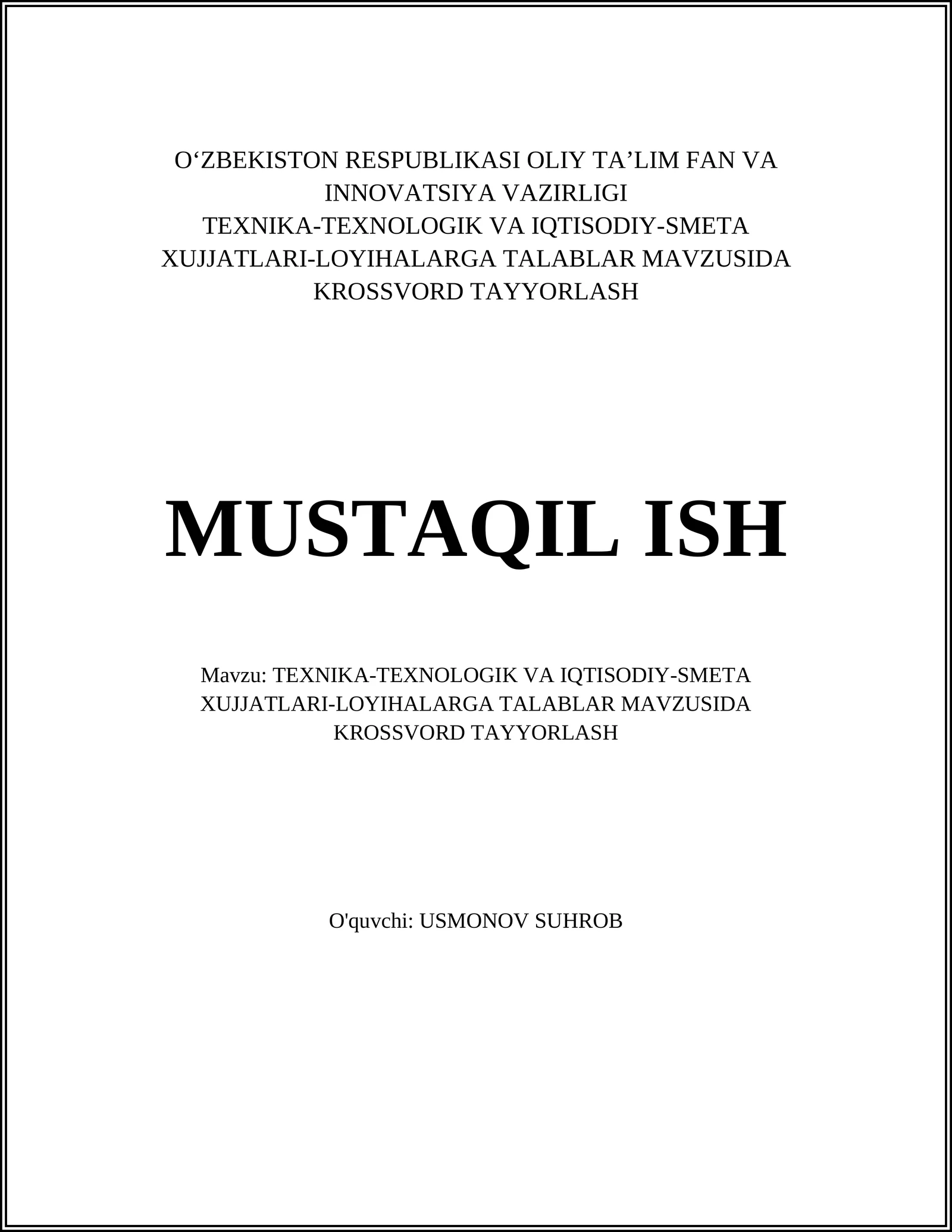 TEXNIKA-TEXNOLOGIK VA IQTISODIY-SMETA XUJJATLARI-LOYIHALARGA TALABLAR MAVZUSIDA KROSSVORD TAYYORLASH