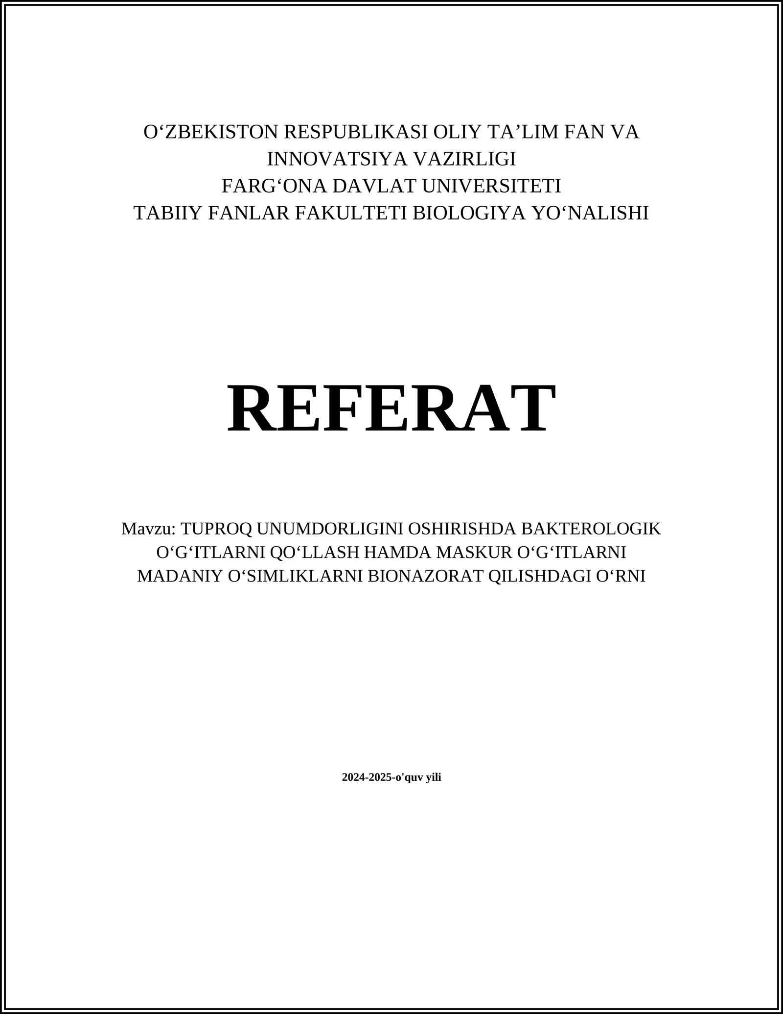 TUPROQ UNUMDORLIGINI OSHIRISHDA BAKTEROLOGIK OʻGʻITLARNI QOʻLLASH HAMDA MASKUR OʻGʻITLARNI MADANIY OʻSIMLIKLARNI BIONAZORAT QILISHDAGI OʻRNI