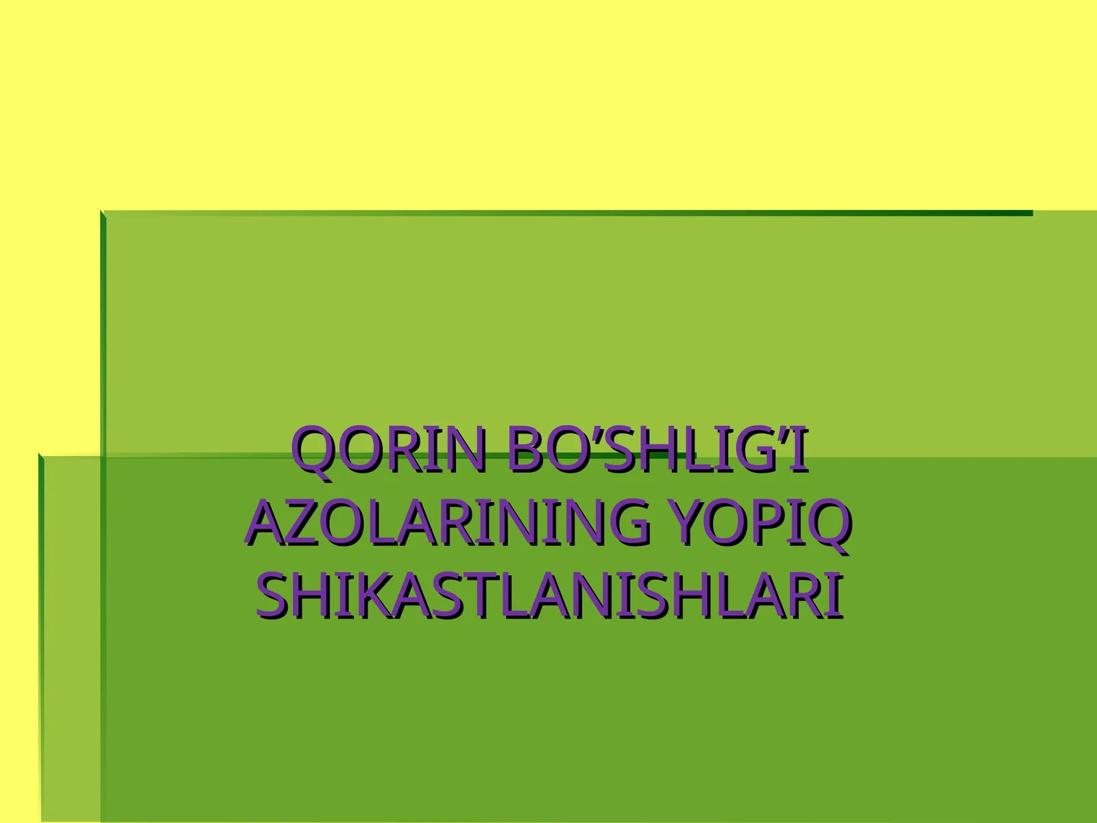 QORIN BO’SHLIG’I AZOLARINING YOPIQ SHIKASTLANISHLARI ETIOLOGIYASI