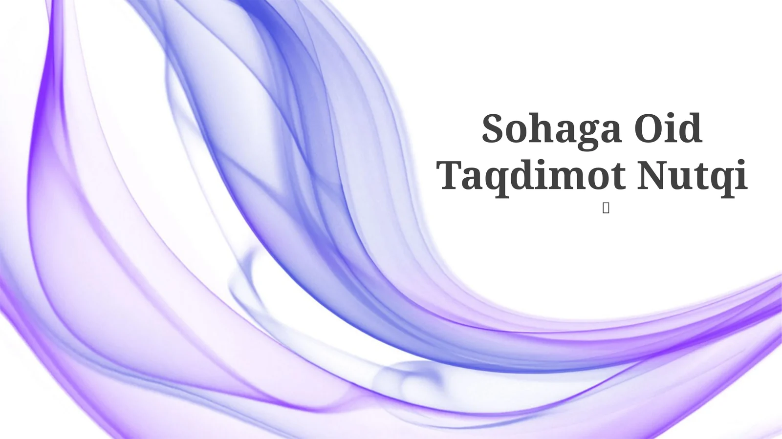 Sohagaga Oid Taqdimot Nutqi