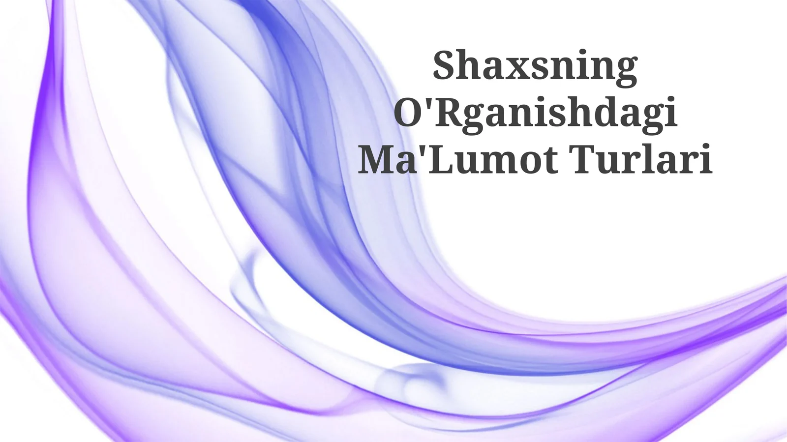 Shaxsning O'Rganishdagi Ma'Lumot Turlari