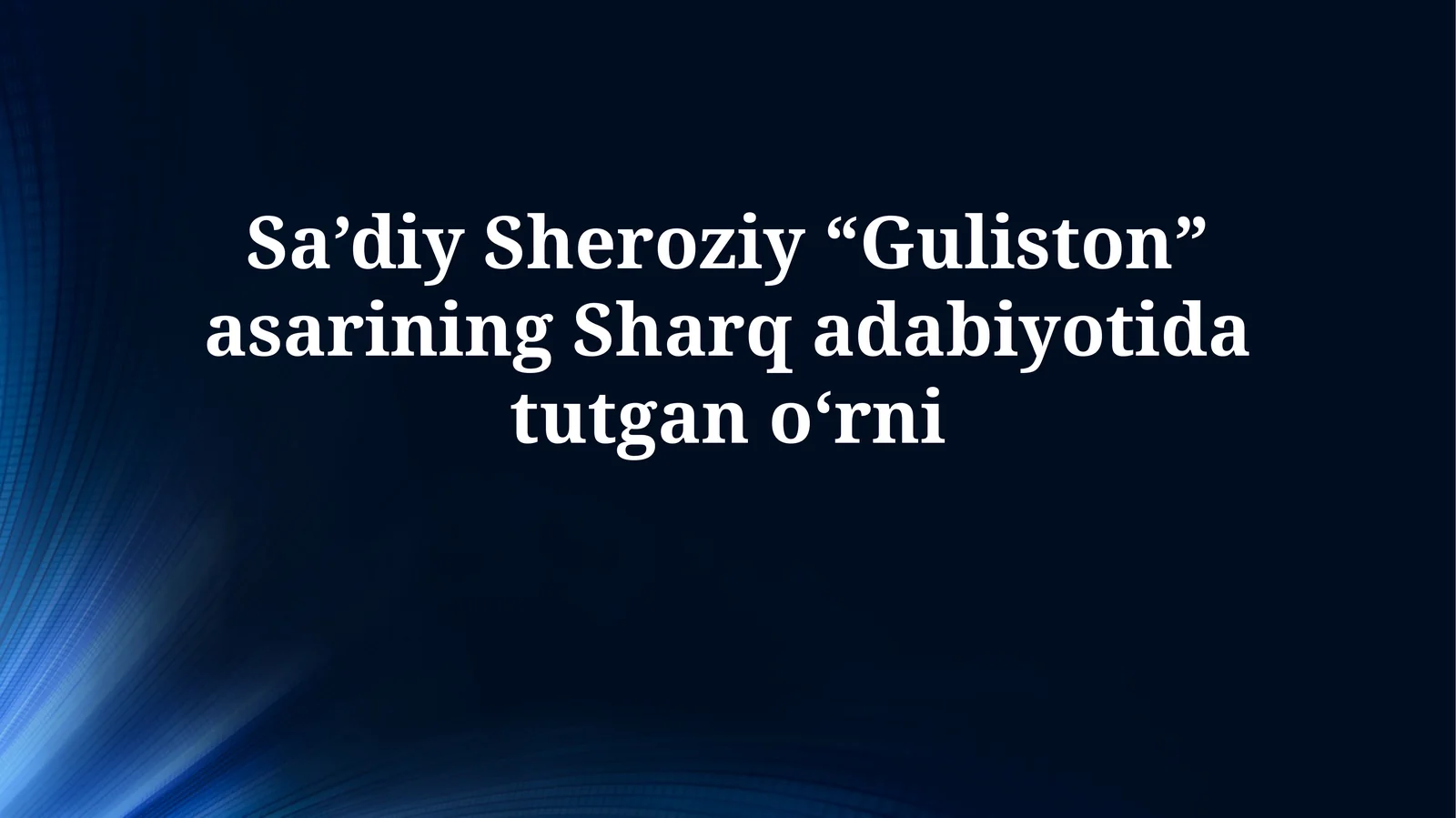 Sa’diy Sheroziy “Guliston” asarining Sharq adabiyotidatutgano‘rni