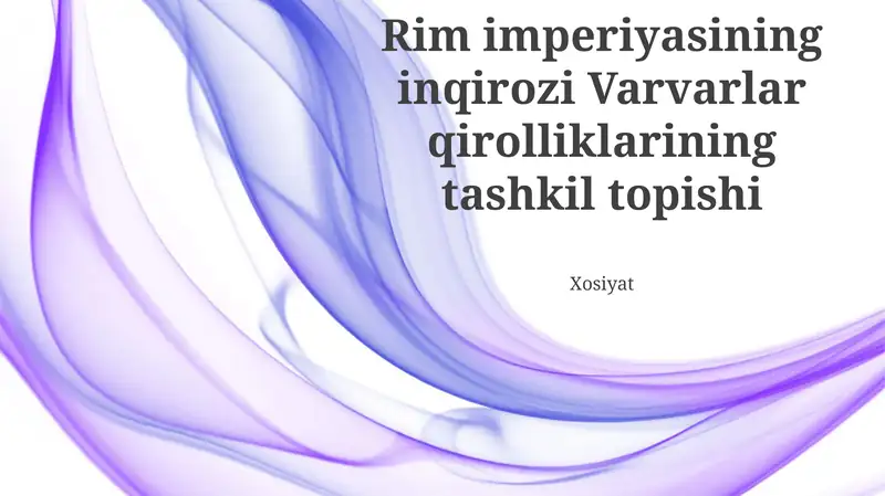 Rim imperiyasining inqirozi Varvarlar qirolliklarining tashkil topishi