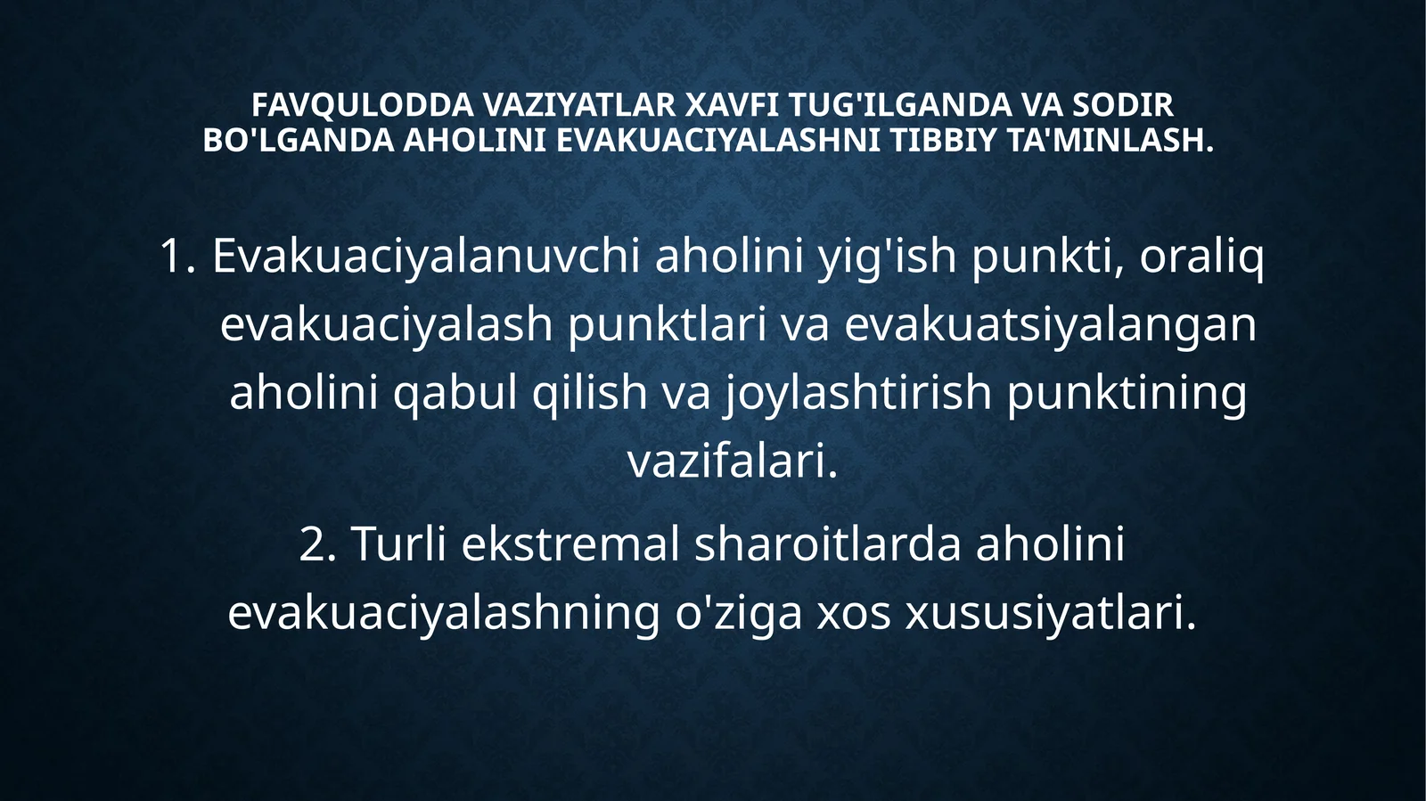 Favqulodda vaziyatlar xavfi tug'ilganda va sodir bo'lganda aholini evakuaciyalashni tibbiy ta'minlash