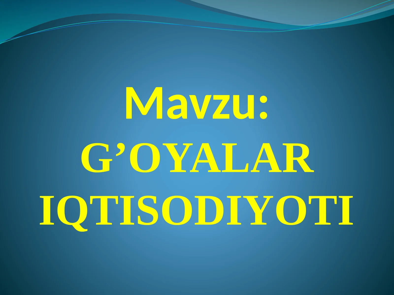 G’OYALAR IQTISODIYOTI