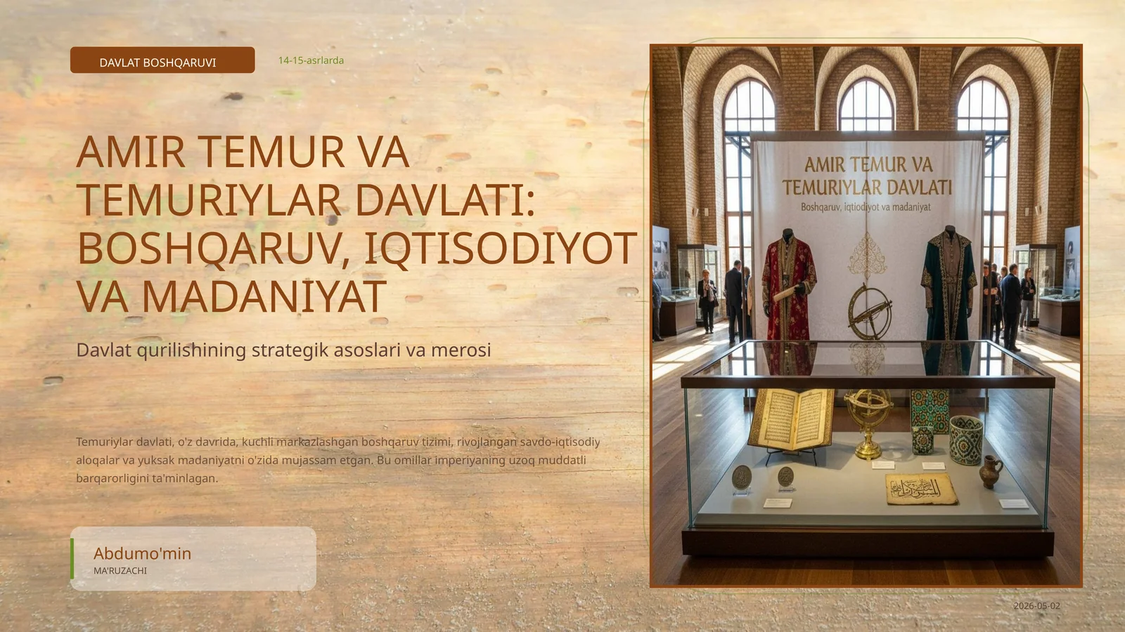 AMIR TEMUR VA TEMURIYLAR DAVLATI: BOSHQARUV, IQTISODIYOT VA MADANIYAT