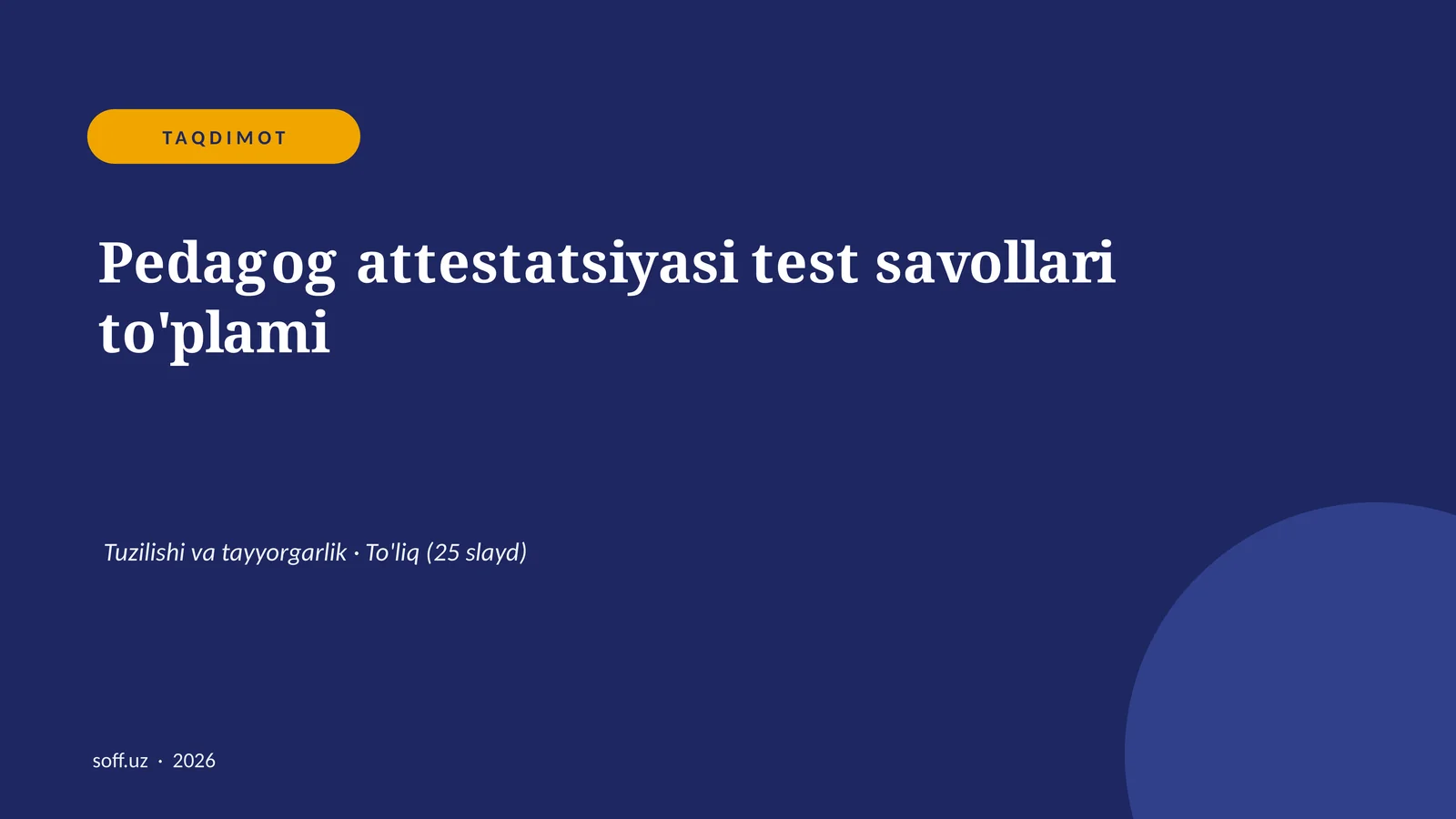 Pedagog attestatsiyasi test savollari to'plami