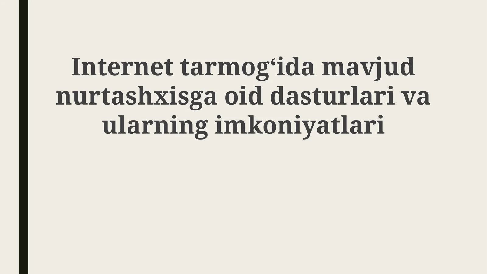 Internettarmogʻidamavjudnurtashxisgaoiddasturlarivaularningimkoniyatlari