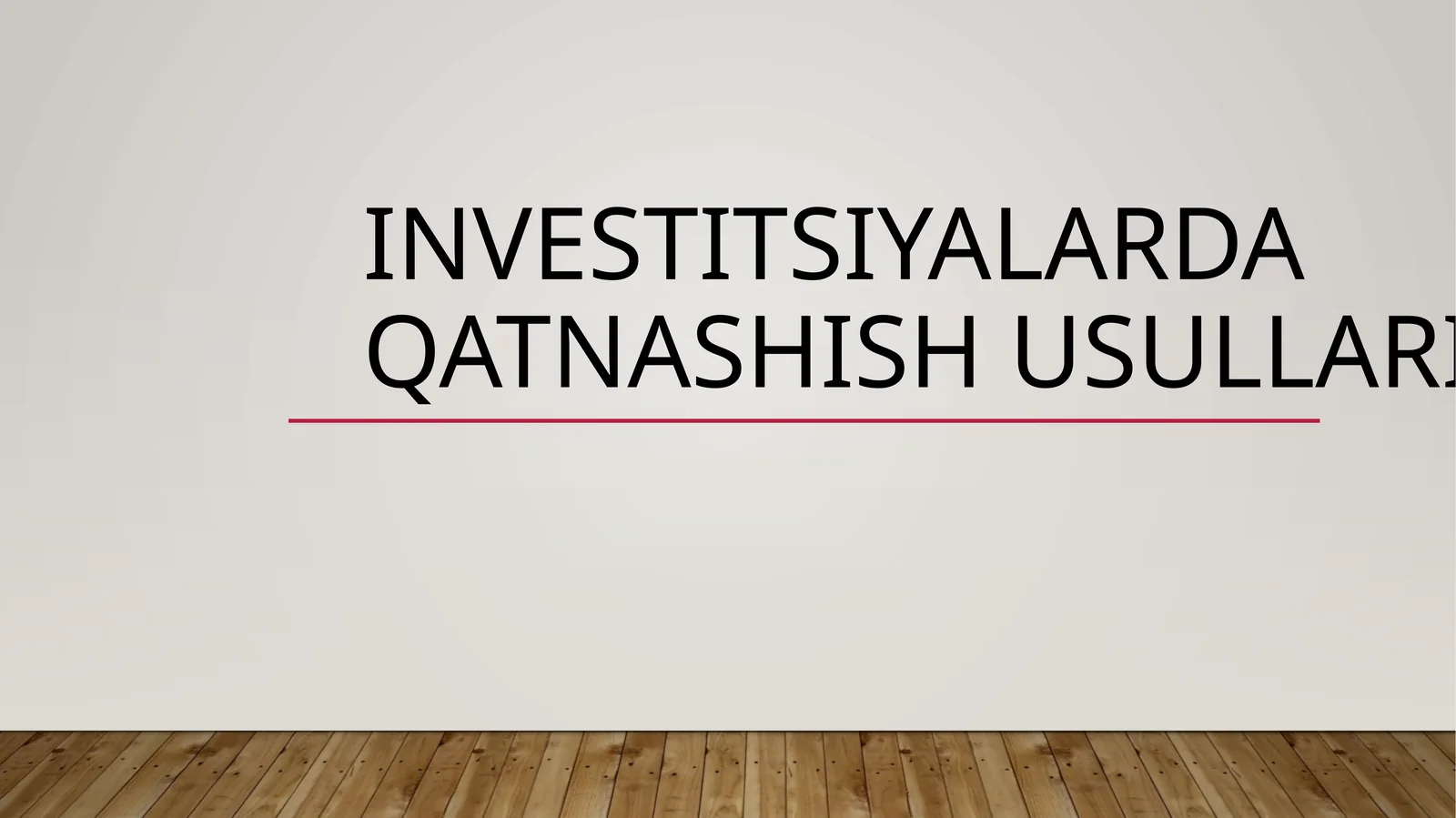 Investitsiyalarda qatnashish usullari