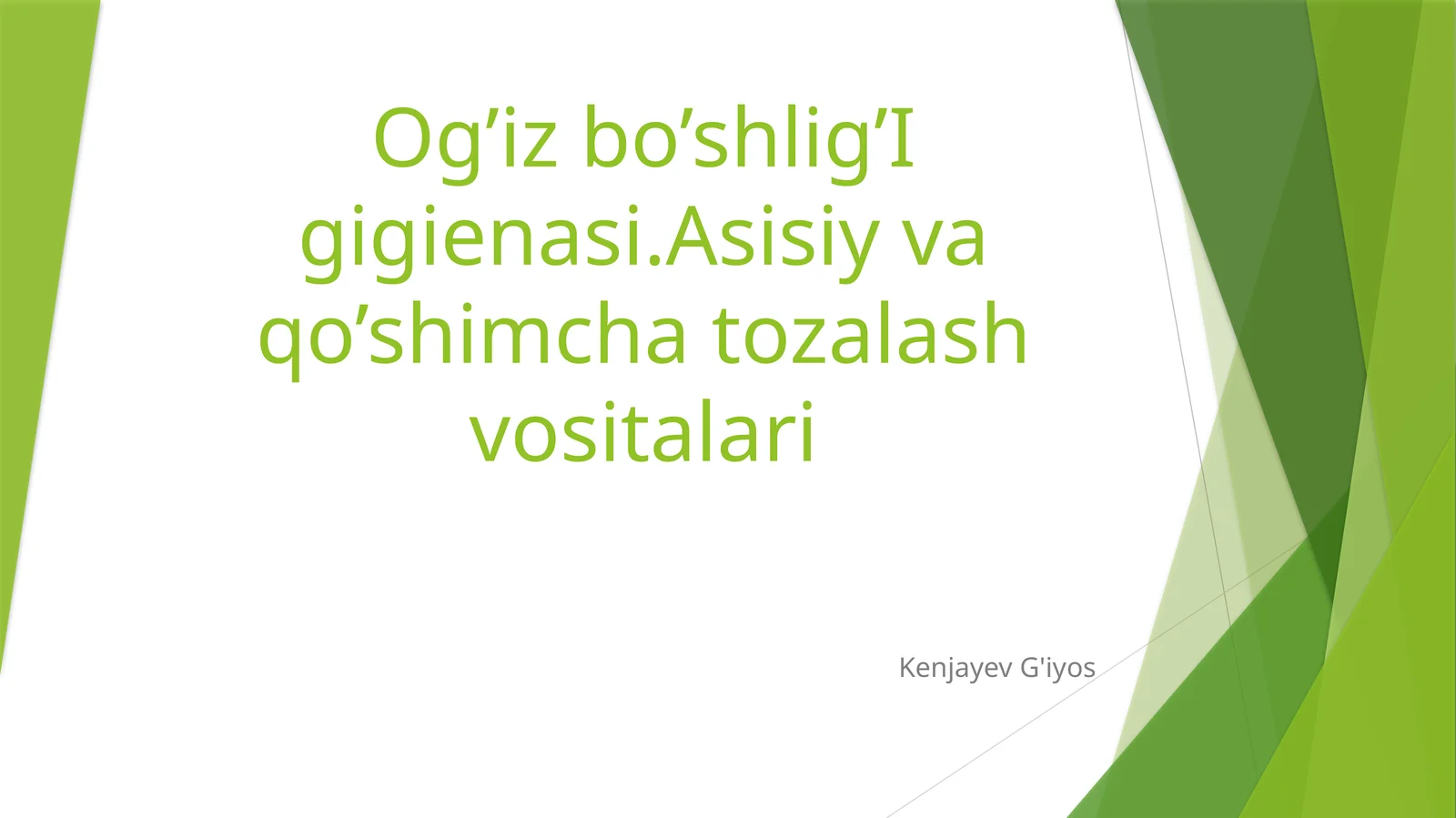 Og’izbo’shlig’Igigienasi.Asisiyvaqo’shimchatozalashvositalari