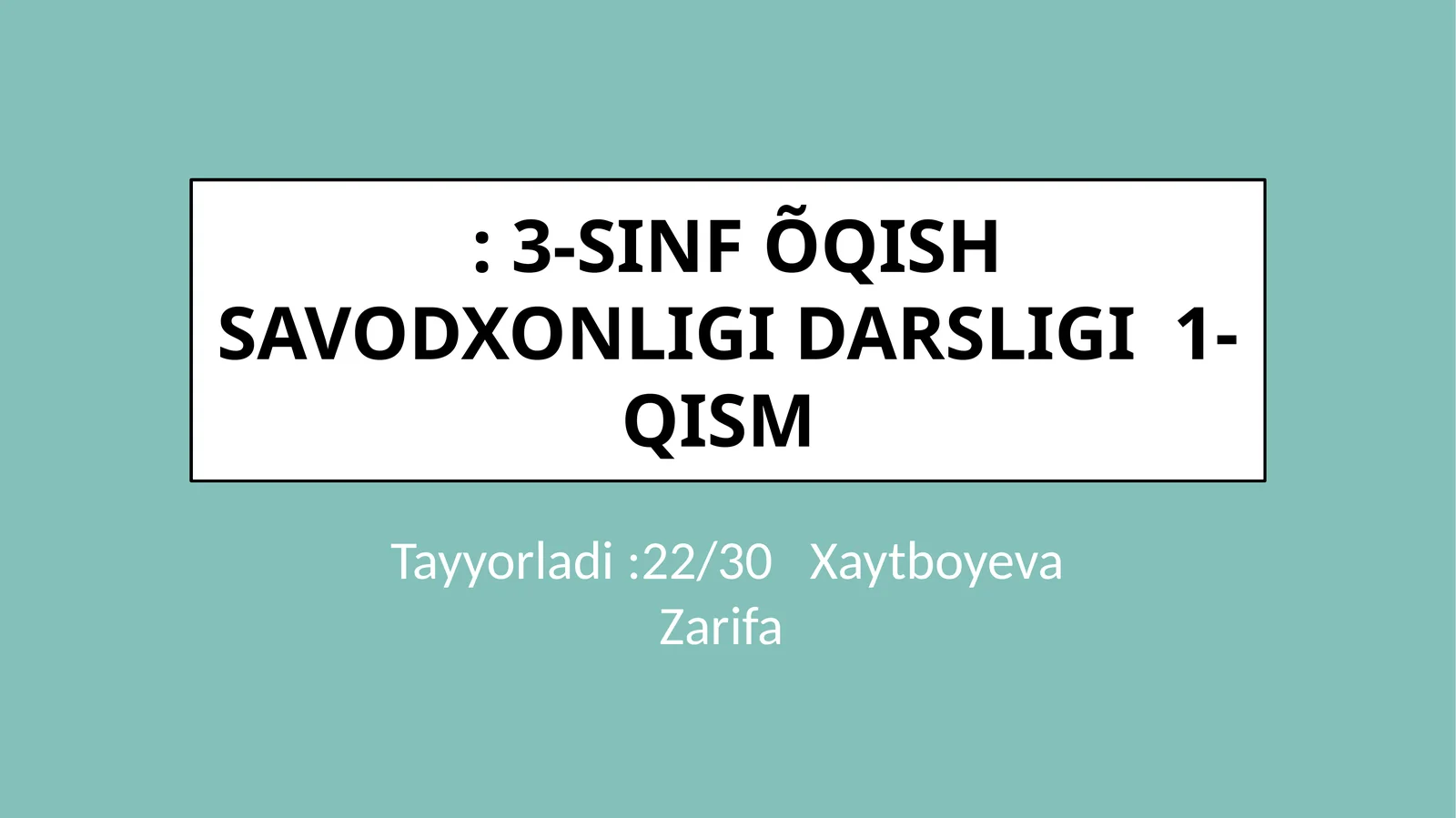 3-sinf õqish savodxonligi darsligi 1-qism