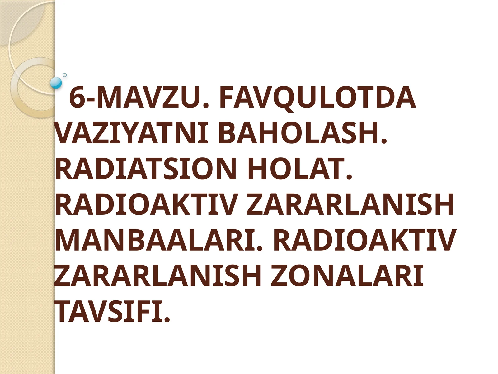 RADIOAKTIV ZARARLANISH MANBAALARI.