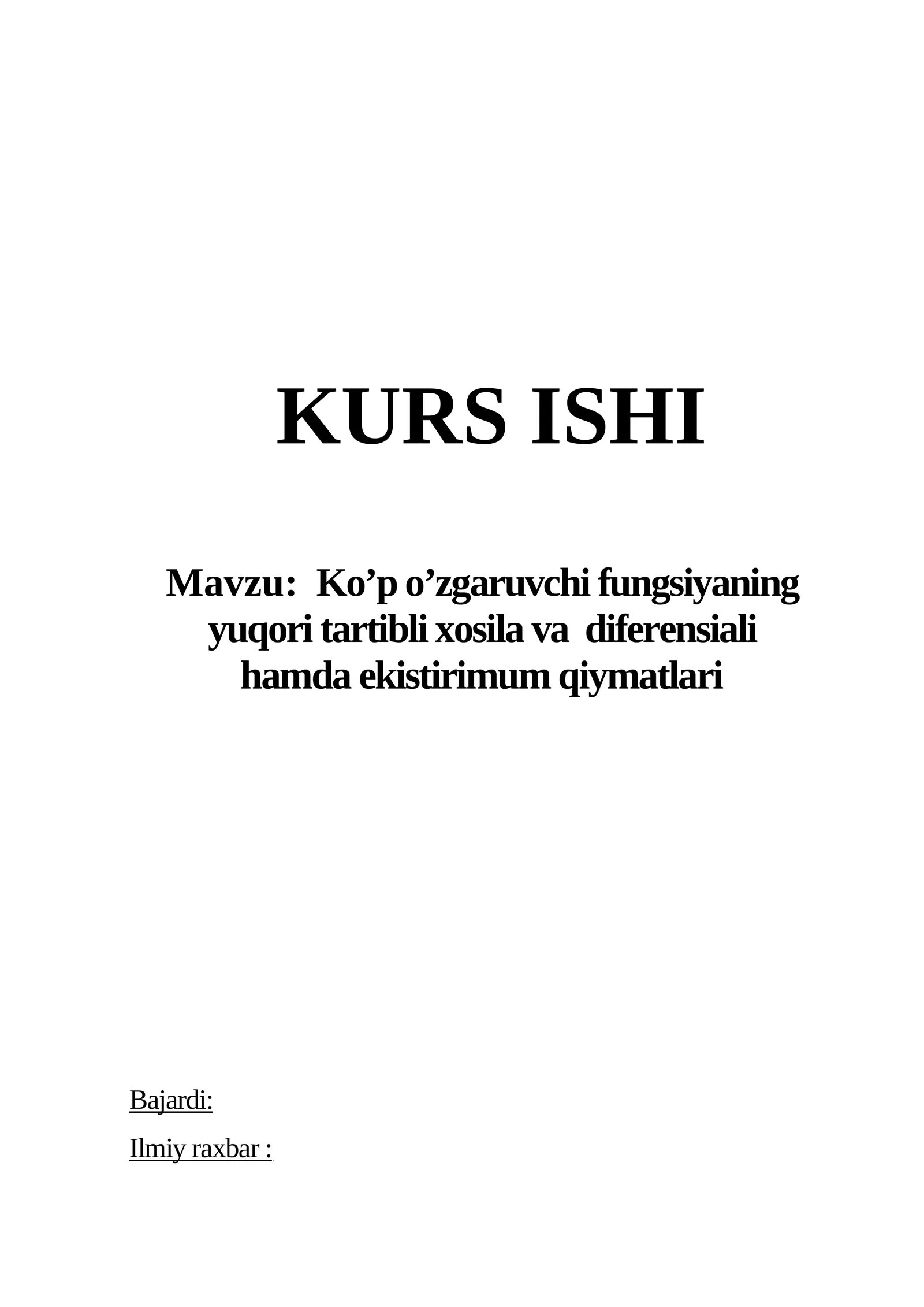 Ko’p o’zgaruvchi fungsiyaning yuqori tartibli xosila va diferensiali hamda ekistirimum qiymatlari