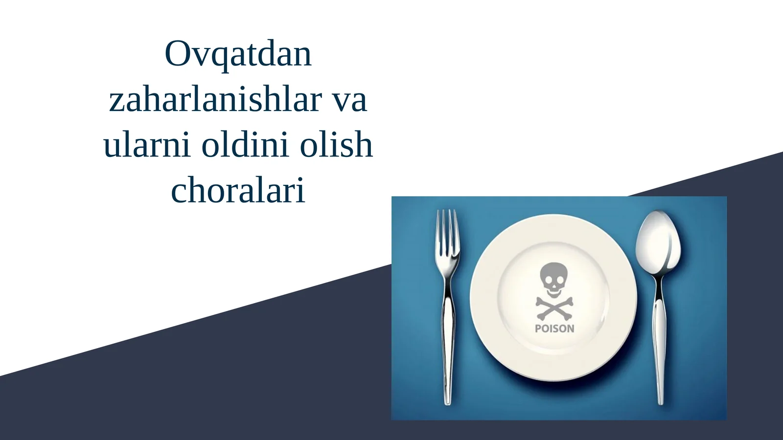 Ovqatdan zaharlanishlar va ularni oldini olish choralari