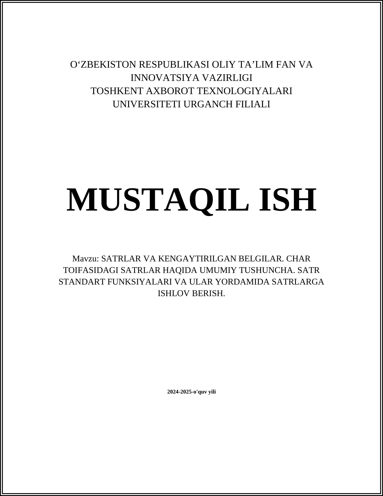 SATRLAR VA KENGAYTIRILGAN BELGILAR. CHAR TOIFASIDAGI SATRLAR HAQIDA UMUMIY TUSHUNCHA. SATR STANDART FUNKSIYALARI VA ULAR YORDAMIDA SATRLARGA ISHLOV BERISH