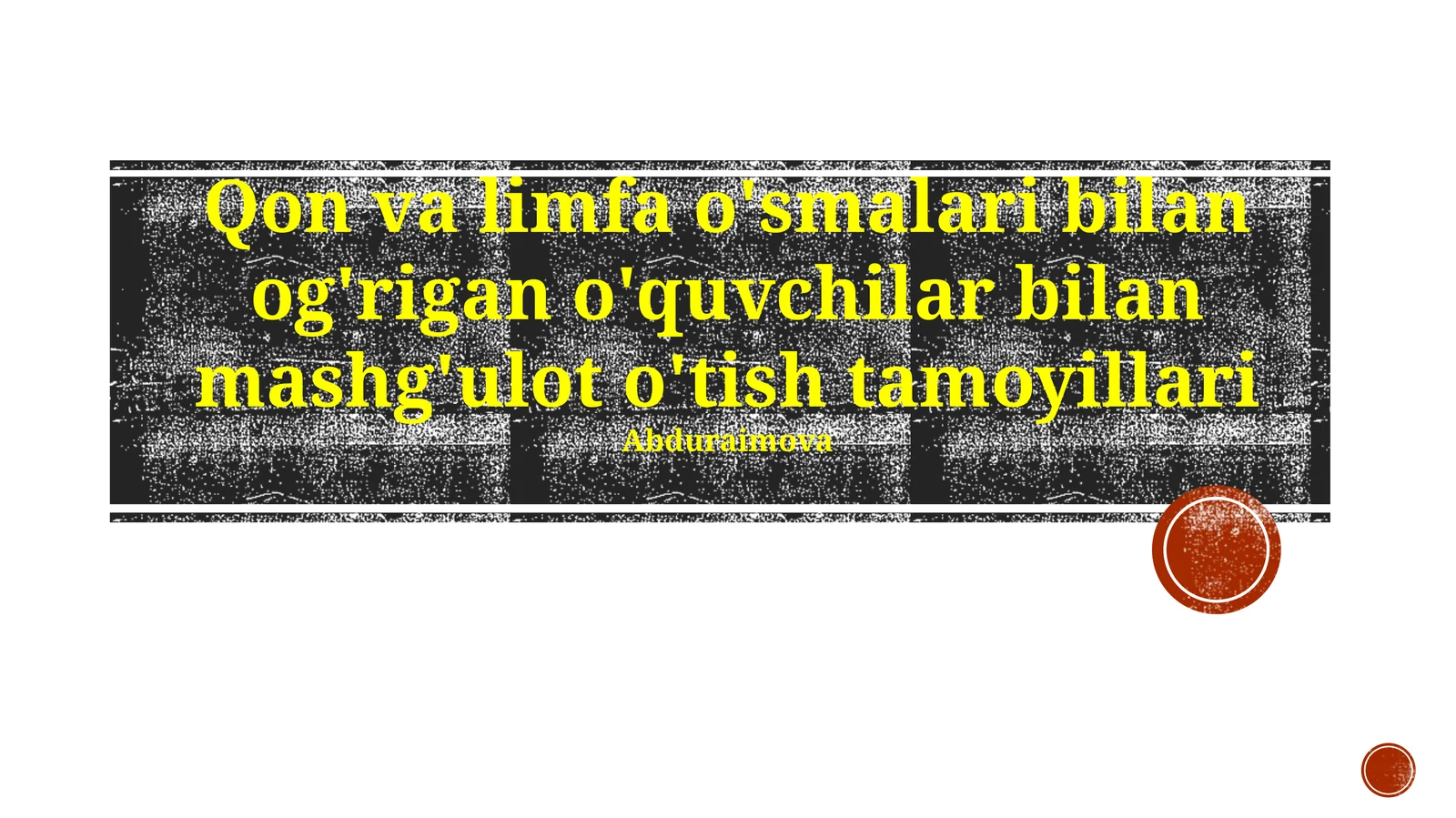 Qon va limfa o'smalari bilan og'rigan o'quvchilar bilan mashg'ulot o'tish tamoyillari
