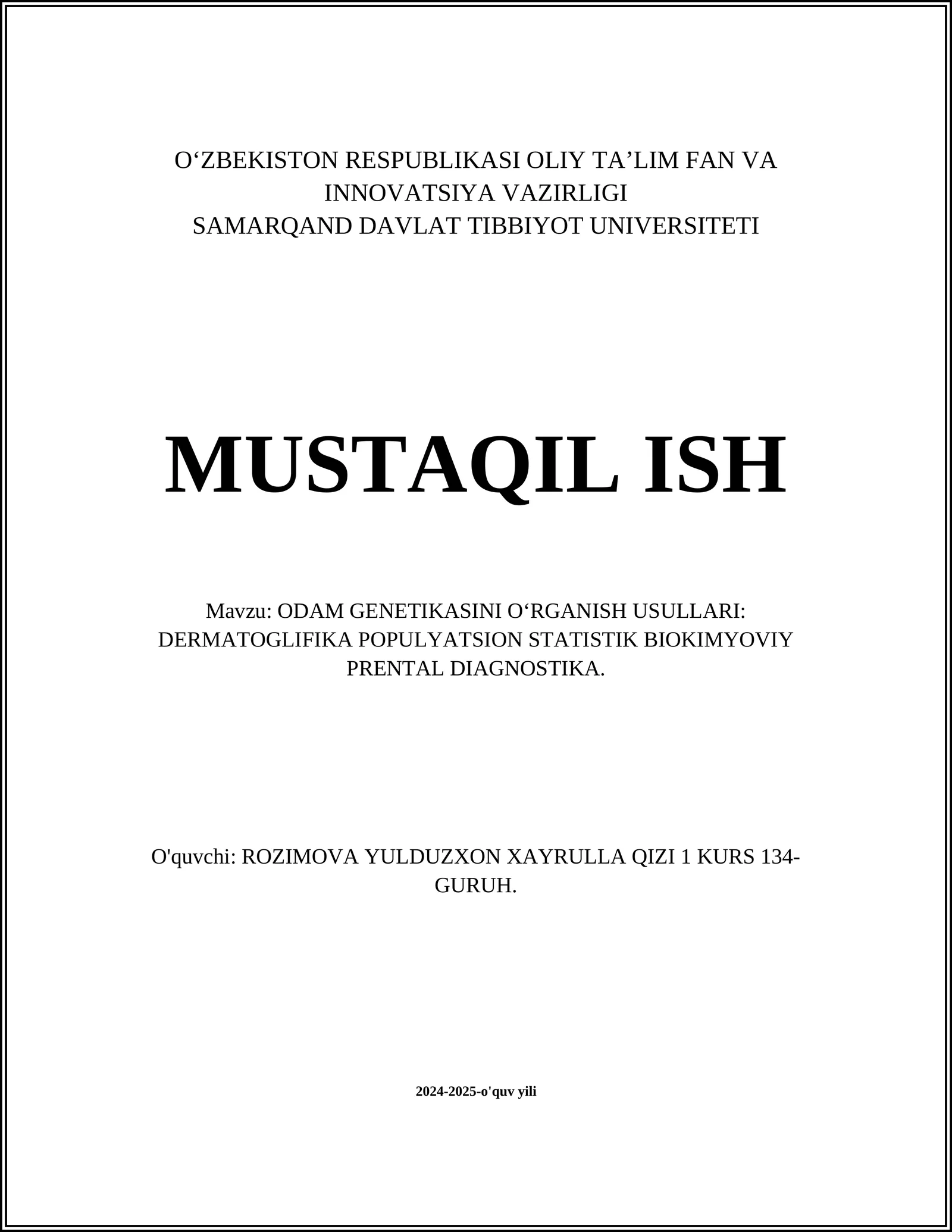 ODAM GENETIKASINI OʻRGANISH USULLARI: DERMATOGLIFIKA POPULYATSION STATISTIK BIOKIMYOVIY PRENTAL DIAGNOSTIKA